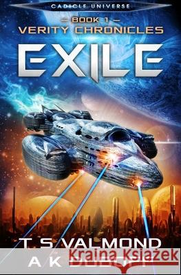 Exile: A Cadicle Universe Space Opera A. K. DuBoff T. S. Valmond 9781658752275 Independently Published