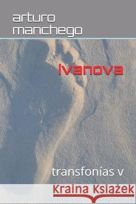 Ivanova: transfonías v Manchego, Arturo 9781658817288