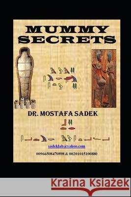 Mummy Secrets م صادق Mostafa Sadek 9781658863339 Independently Published