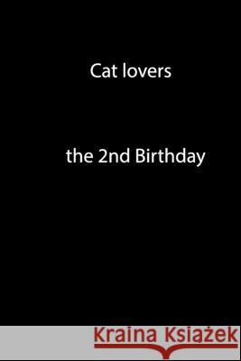 Cat lovers: a gift for cat lovers Oubihi Mustapha Moh John Donald Oubih 9781658870627 Independently Published