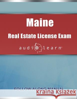 Maine Real Estate License Exam AudioLearn: Complete Audio Review for the Real Estate License Examination in Maine! Audiolearn Content Team 9781659038439 Independently Published