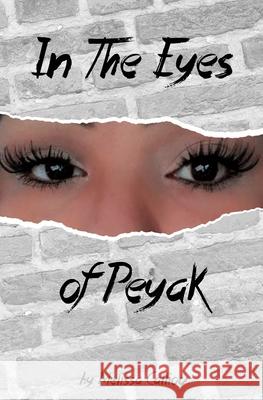In The Eyes of Peyak Jason Eaglespeaker Melissa Calliou 9781659060201 Independently Published