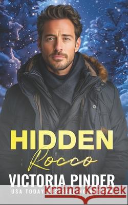 Hidden Rocco Victoria Pinder 9781659259957 Independently Published