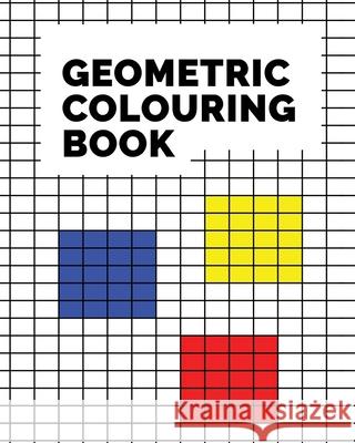 Geometric Colouring Book Sheldon Stewart 9781659277777 