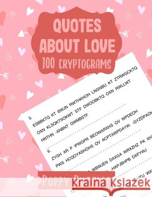 Quotes About Love: 100 Cryptograms - hints and answer key included - adult teen puzzle activity book Poppy Puzzles 9781659343441