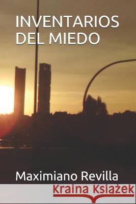 Inventarios del Miedo Maximiano Revilla   9781659410594 Independently Published