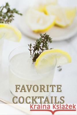 Favorite Cocktails Cedric Pigwhistle 9781659651706 Independently Published