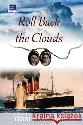 Roll Back the Clouds Terri Wangard 9781659679847 Terri Wangard