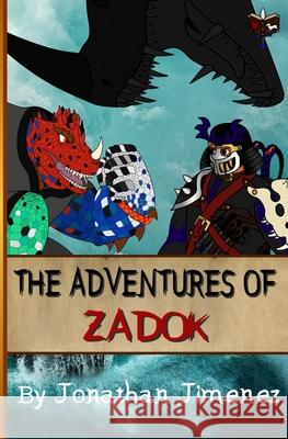 The Adventures Of Zadok Jonathan Robert Jimenez 9781659693904