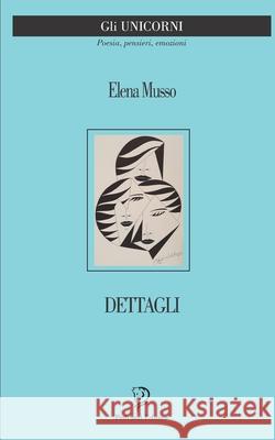 Dettagli: Poesie Elena Musso 9781659933611 Independently Published