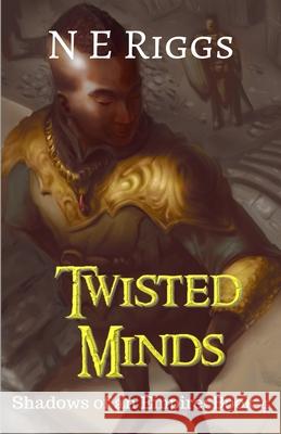 Twisted Minds N. E. Riggs 9781660030095 Independently Published