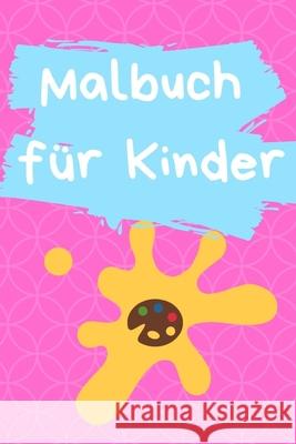 Malbuch für Kinder: Malbuch für Mädchen - über 120 Seiten mit mehr als 240 Motive zum ausmalen - Motive aus Comic, Dinosaurier, Autos, Blu Stadelwart, Alisa 9781660087136 Independently Published