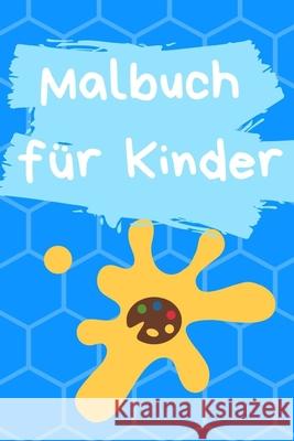 Malbuch für Kinder: Malbuch für Jungs - über 124 Seiten mit mehr als 240 Motive zum ausmalen - Motive aus Comic, Dinosaurier, Autos, Blume Stadelwart, Alisa 9781660088645