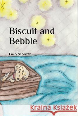 Biscuit and Bebble Emily Scherrer 9781660132355