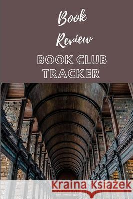 Book Review: Book Club Tracker Trendy Journals 9781660164875 Independently Published