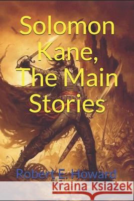 Solomon Kane, The Main Stories: (Official Edition) Shadokan Publishing Robert E. Howard 9781660195770