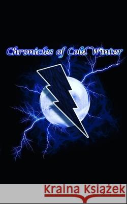 Chronicles of Cold Winter: Book 1 Kalt Vetur 9781660220441