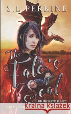 The Fate's Seal S. L. Perrine 9781660231836 Independently Published