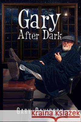 Gary After Dark Gary Davidson 9781660311019