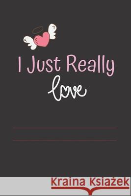 I just: i just really love Ziwinta Tanja 9781660365180