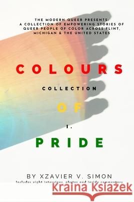 Colours of Pride: Collection I Xzavier V. Simon 9781660368662 Independently Published