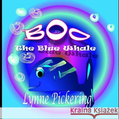 BOO the Blue Whale Lynne Pickering 9781660437702