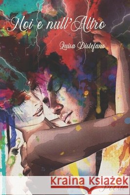 Noi e null'Altro Luisa DiStefano 9781660500673