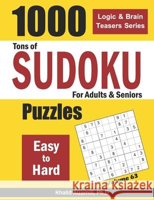 Tons of Sudoku for Adults & Seniors: 1000 Easy to Hard Puzzles Khalid Alzamili 9781660501465 Independently Published