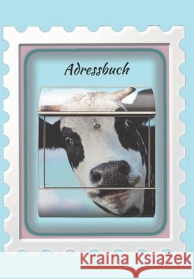Adressbuch: Buch für Adressen, Telefonnummern, E-Mails, Geburtstage, Jahrestage und wichtige Informationen mit einer süßen Kuh Bucher, A+ 9781660521333 Independently Published