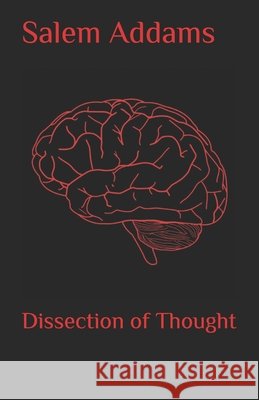 Dissection of Thought Salem Addams 9781660609598