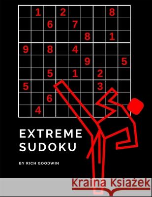 Extreme Sudoku: 100 Difficult Level 4 Puzzles Rich Goodwin 9781660668939 Independently Published
