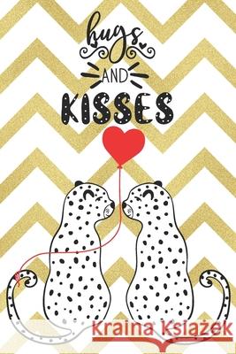 Hugs And Kisses: Valentine Day Notebook for Leopard Lovers - Gift for Loved One - Friend Co-Worker - Kids Love Notes Press 9781660678068 Independently Published