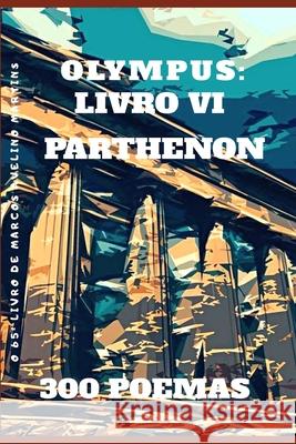 Olympus: Livro VI - Parthenon: Poemas Marcos Avelino Martins 9781660735075