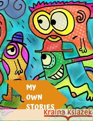 My Own Stories Kidzcreate Books 9781660849451 Independently Published