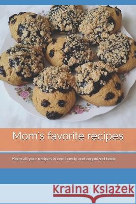 Mom's favorite recipes: Keep all your recipes in one handy and organized book. size 6