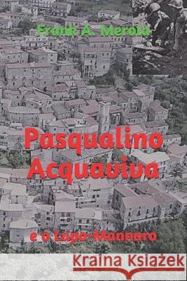 Pasqualino Acquaviva: e o Lupo-Mannaro Frank a. Merola 9781660963935 Independently Published