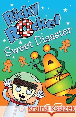 Ricky Rocket - Sweet Disaster: Has Ricky poisoned the new neighbour's kids! - perfect for newly confident readers Shoo Rayner Shoo Rayner 9781661114008 Independently Published