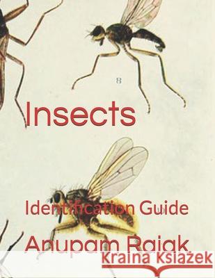 Insects: Identification Guide Anupam Rajak 9781661188313