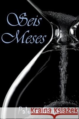 Seis Meses Paloma Carnero 9781661271985 Independently Published
