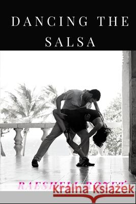 Dancing The Salsa Raeshell Rozet 9781661370114