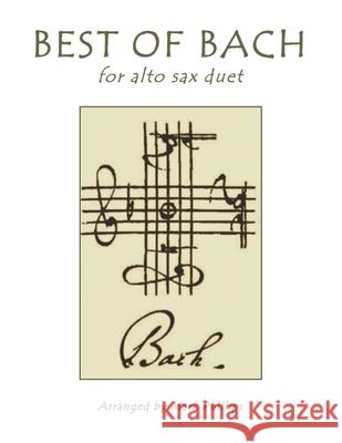 Best of Bach for Alto Sax Duet Mark Phillips Johann Sebastian Bach 9781661644970