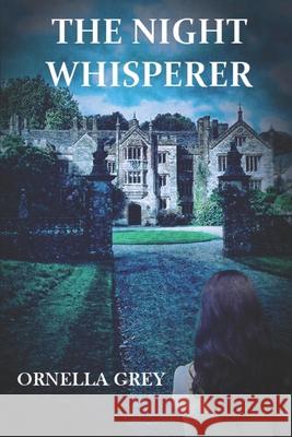 The Night Whisperer Ornella Grey 9781661666736 Independently Published
