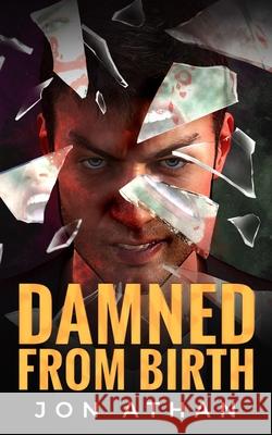 Damned From Birth Jon Athan 9781661693695