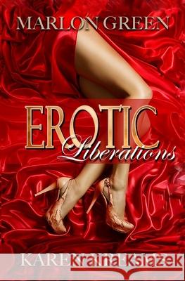 Erotic Liberations Karen Kreams Marlon Green 9781661731700 Independently Published