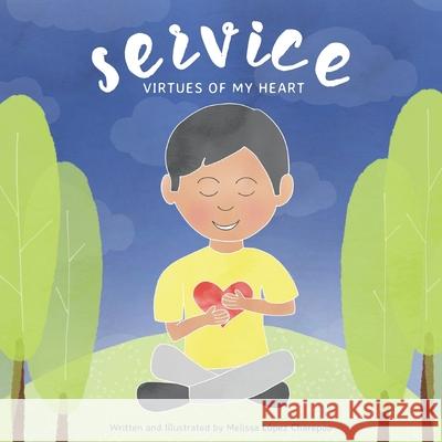 Service: Virtues Of My Heart Melissa Lopez Charepoo 9781661776121 Independently Published