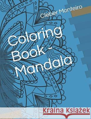 Coloring Book - Mandala Cleber Portes Monteiro 9781661778491