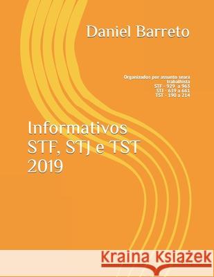 Informativos STF e TST 2019: Organizados por assunto seara trabalhista Daniel Arêa Leão Barreto 9781661799571 Independently Published