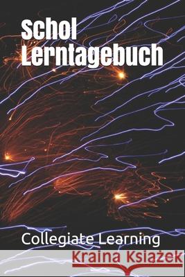 Schol Lerntagebuch Collegiate Learning 9781661837105 Independently Published