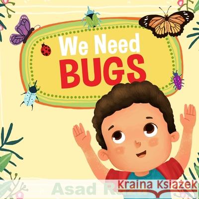 We Need Bugs Winda Mulyasari Asad Raza 9781661894726