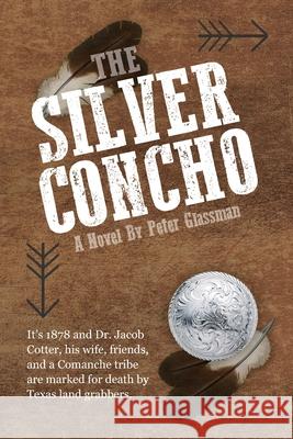The Silver Concho Peter Glassman 9781661943820